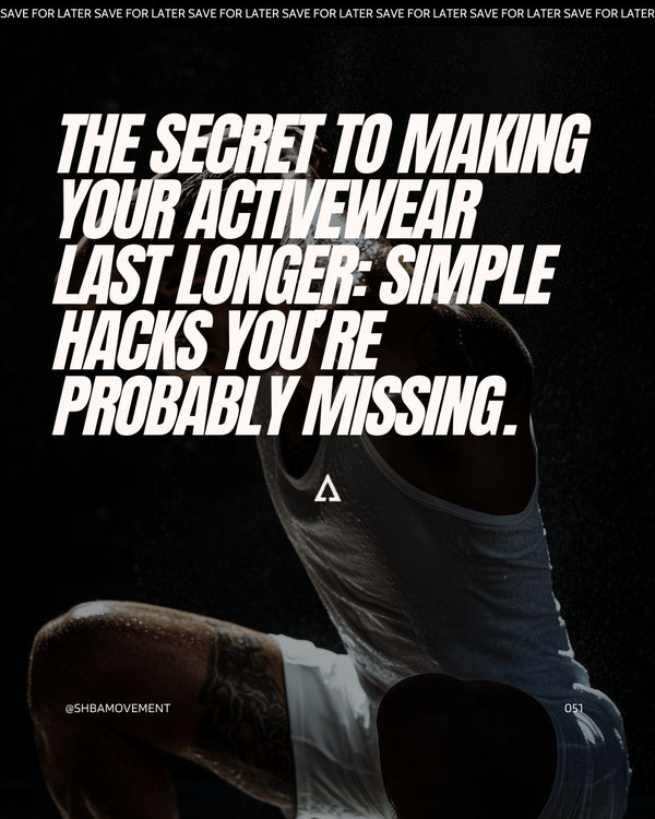 The Secret to Making Your Activewear Last Longer: Simple Hacks You’re Probably Missing