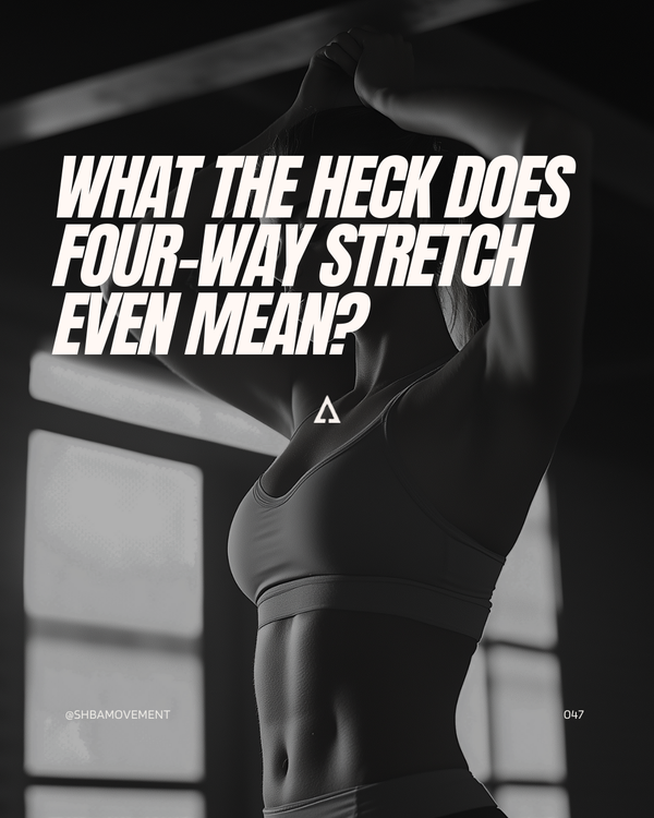 What the Heck Does Four-Way Stretch Mean?